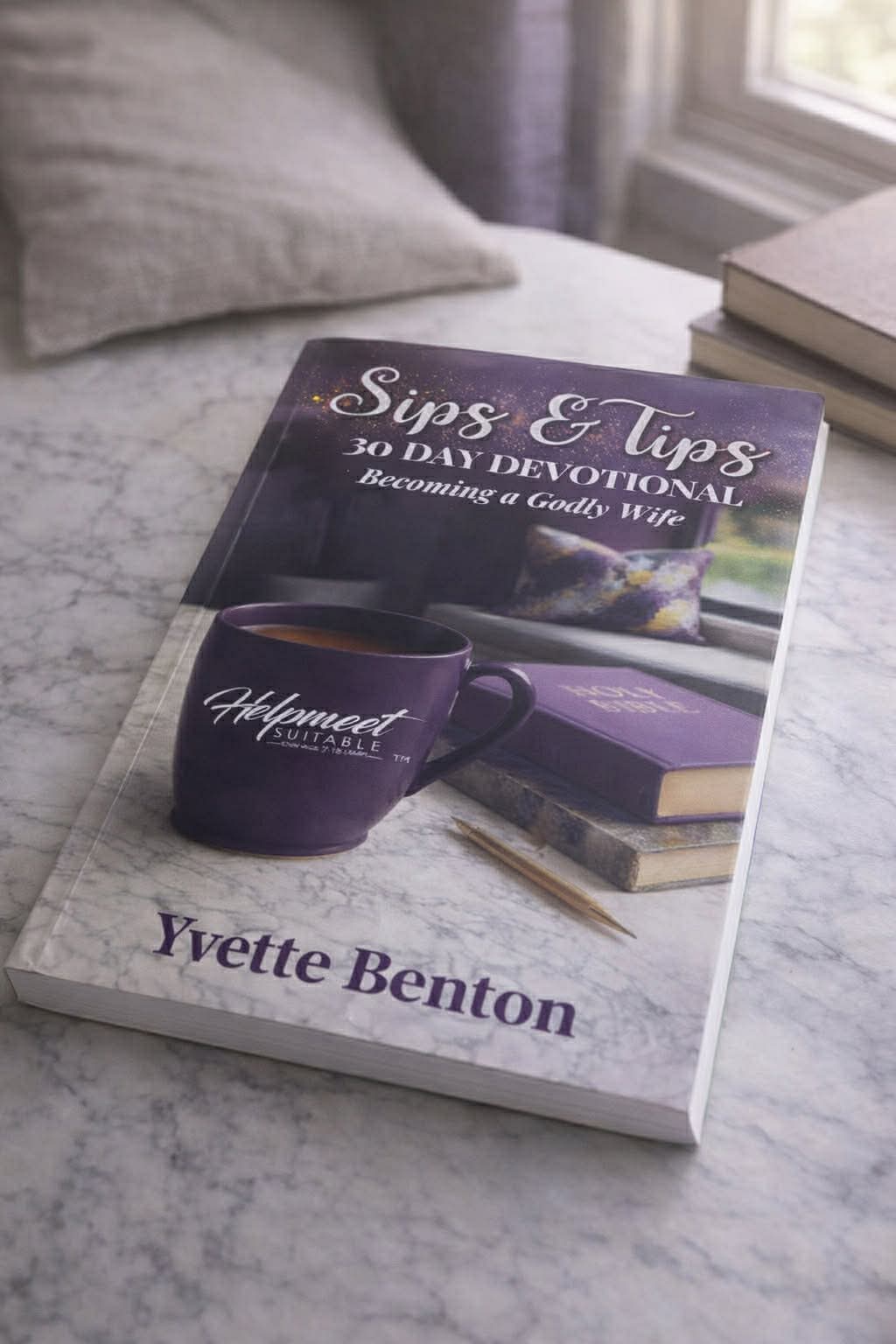 Sips & Tips 30 Day Devotional printed book cover by Yvette Benton