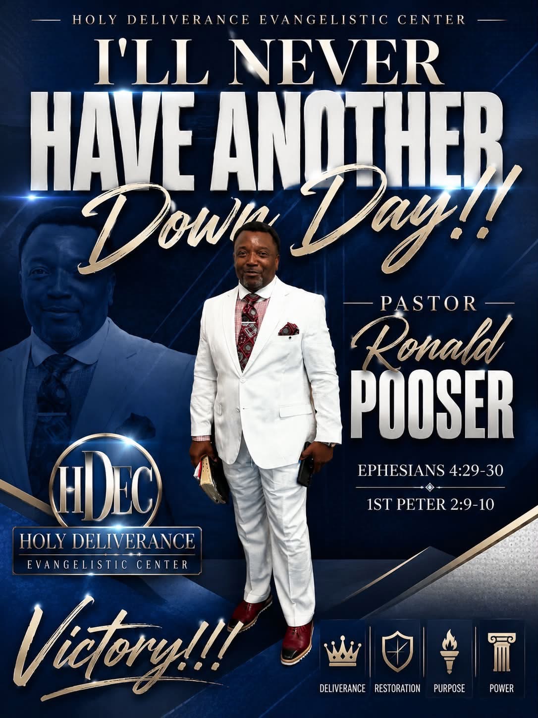 Victory campaign graphic for Holy Deliverance Evangelistic Center featuring Pastor Ronald Pooser with I'll Never Have Another Down Day and Victory messaging