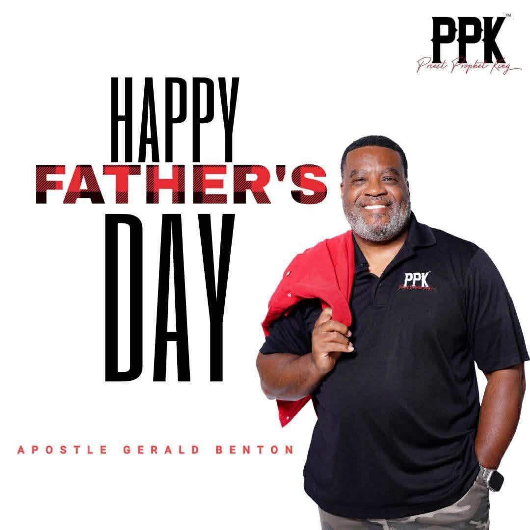 Happy Father's Day graphic for PPK featuring Apostle Gerald Benton